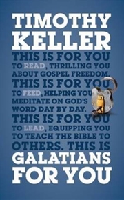 Buy Galatians For You : Thrilling You About Gospel Freedom