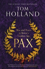 Buy Pax : War And Peace In Rome's Golden Age - The Sunday Times Bestseller