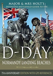 Buy Major & Mrs Holt's Definitive Battlefield Guide To The D-Day Normandy Landing Beaches : 75th Anniver