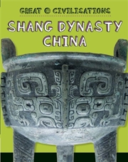 Buy Great Civilisations: Shang Dynasty China