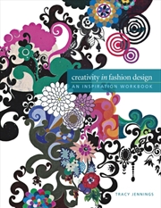 Buy Creativity In Fashion Design : An Inspiration Workbook