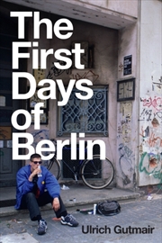 Buy The First Days Of Berlin : The Sound Of Change