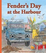Buy Fender's Day At The Harbour : 4th Book In Landy And Friends Series