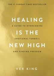 Buy Healing Is The New High : A Guide To Overcoming Emotional Turmoil And Finding Freedom: The #1 Sunday