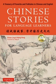Buy Chinese Stories For Language Learners : A Treasury Of Proverbs And Folktales In Chinese And English