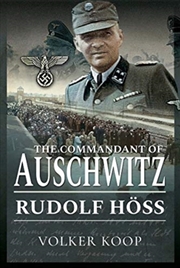 Buy The Commandant Of Auschwitz : Rudolf Hoss