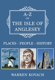 Buy A-Z Of The Isle Of Anglesey : Places-People-History