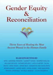 Buy Gender Equity & Reconciliation : Thirty Years Of Healing The Most Ancient Wound In The Human Family