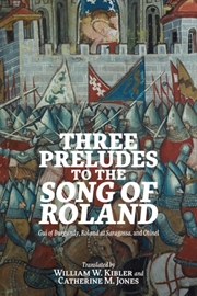 Buy Three Preludes To The Song Of Roland : Gui Of Burgundy, Roland At Saragossa, And Otinel