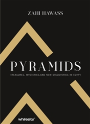 Buy Pyramids : Treasures, Mysteries, And New Discoveries In Egypt