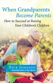 Buy When Grandparents Become Parents : How To Succeed At Raising Your Children's Children