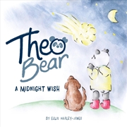 Buy Theo Bear : A Midnight Wish