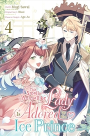 Buy The Small-Animallike Lady Is Adored by the Ice Prince, Vol. 4 (manga)