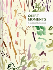 Buy Quiet Moments: A Guided Sketchbook