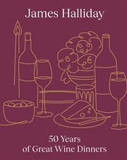 Buy James Halliday: 50 Years of Great Wine Dinners