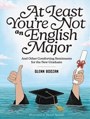 Buy At Least You're Not an English Major