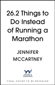 Buy 26.2 Things to Do Instead of Running a Marathon