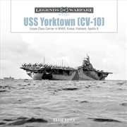 Buy Uss Yorktown (Cv-10): Essex-Class Carrier In Wwii, Korea, Vietnam, Apollo 8