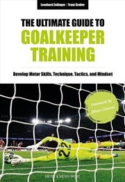 Buy The Ultimate Guide To Goalkeeper Training