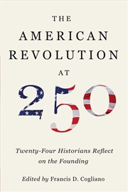 Buy The American Revolution At 250