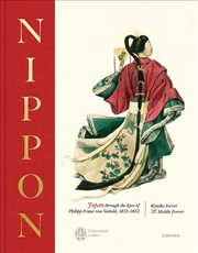 Buy Nippon: Japan Through The Eyes Of Philipp Franz Von Siebold, 1832-1852