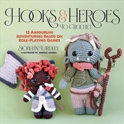 Buy Hooks & Heroes: 13 Amigurumi Adventurers Based On Role-Playing Games
