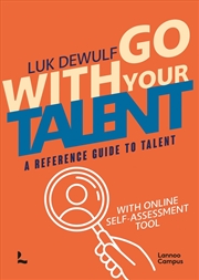 Buy Go With Your Talent: A Reference Guide To Talent - With Online Self-Assessment Tool