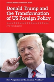 Buy Donald Trump And The Transformation Of Us Foreign Policy