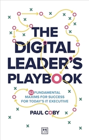 Buy Digital Leader's Playbook: 60 Fundamental Maxims For Success For Today's It Executive