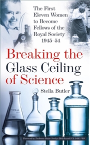 Buy Breaking The Glass Ceiling Of Science: The First Eleven Women To Become Fellows Of The Royal Society