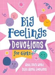 Buy Big Feelings Devotions For Girls: What God's Word Says About Emotions