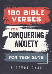Buy 180 Bible Verses For Conquering Anxiety For Teen Guys: A Devotional
