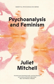 Buy Psychoanalysis and Feminism: A Radical Reassessment of Freudian Psychoanalysis