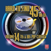 Hard To Find 45s; V14 - 70s And 80s Pop Classics (Import) | CD