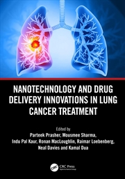 Buy Nanotechnology And Drug Delivery Innovations In Lung Cancer Treatment