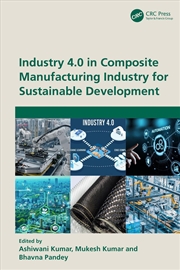 Buy Industry 4.0 in Composite Manufacturing Industry for Sustainable Development