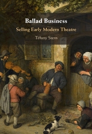 Buy Ballad Business : Selling Early Modern Theatre