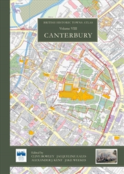 Buy The British Historic Towns Atlas : Volume Viii: Canterbury