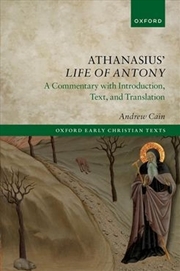 Buy Athanasius' Life Of Antony : A Commentary With Introduction, Text, And Translation