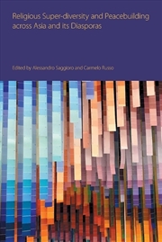 Buy Religious Super-Diversity And Peacebuilding Across Asia And Its Diasporas