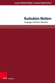 Buy Kashubian Matters : Language, Literature, Education