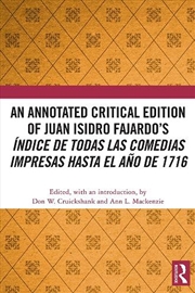Buy An Annotated Critical Edition of Juan Isidro Fajardo’s Índice de todas las comedias impresas hasta e
