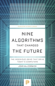 Buy Nine Algorithms That Changed The Future : The Ingenious Ideas That Drive Today's Computers