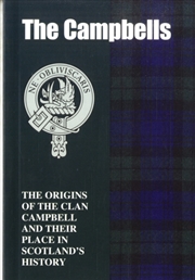 Buy The Campbells : The Origins Of The Clan Campbell And Their Place In History