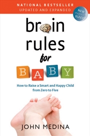 Buy Brain Rules For Baby (Updated And Expanded) : How To Raise A Smart And Happy Child From Zero To Five