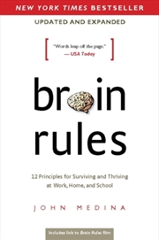 Buy Brain Rules (Updated And Expanded) : 12 Principles For Surviving And Thriving At Work, Home, And Sch