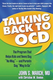Buy Talking Back To Ocd : The Program That Helps Kids And Teens Say No Way -- And Parents Say Way To Go