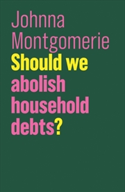 Buy Should We Abolish Household Debts?