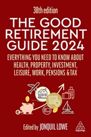 Buy The Good Retirement Guide 2024 : Everything You Need To Know About Health, Property, Investment, Lei
