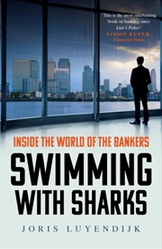 Buy Swimming With Sharks : Inside The World Of The Bankers
